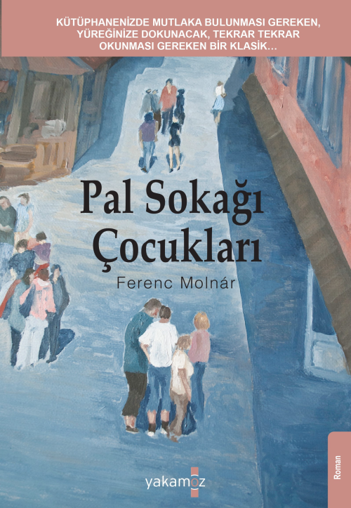 Pal Sokağı Çocukları - Ferenc Molnar | Yeni ve İkinci El Ucuz Kitabın 