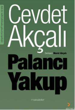 Palancı Yakup - Cevdet Akçalı | Yeni ve İkinci El Ucuz Kitabın Adresi