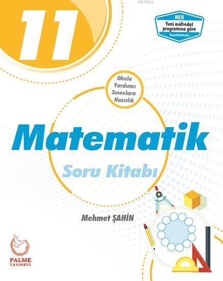Palme Yayınları 11. Sınıf Matematik Soru Kitabı Palme - Mehmet Şahin |