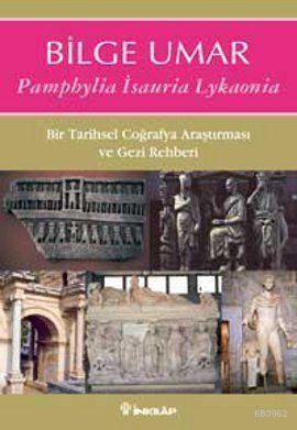 Pamphylia Isauria Lykaonia - Bilge Umar | Yeni ve İkinci El Ucuz Kitab