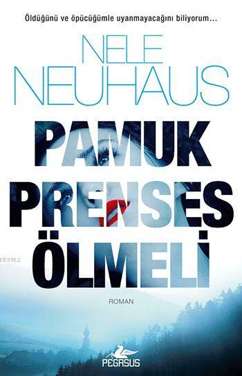 Pamuk Prenses Ölmeli - Nele Neuhaus | Yeni ve İkinci El Ucuz Kitabın A