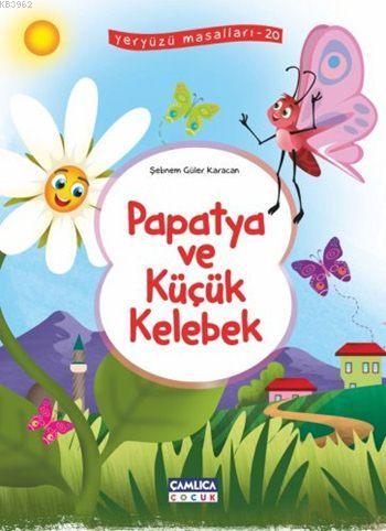 Papatya ve Küçük Kelebek - Şebnem Güler Karacan | Yeni ve İkinci El Uc
