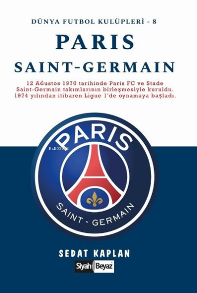 Paris Saint-Germain - Dünya Futbol Kulüpleri 8 - Sedat Kaplan | Yeni v