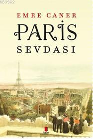 Paris Sevdası - Emre Caner | Yeni ve İkinci El Ucuz Kitabın Adresi