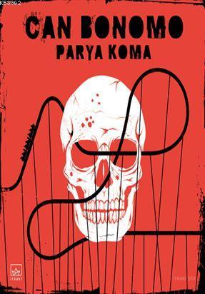 Parya Koma - Can Bonomo | Yeni ve İkinci El Ucuz Kitabın Adresi