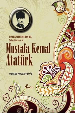 Pasajes Seleccoinoados del Nutuk Discurso de Mustafa Kemal Atatürk - M