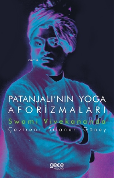 Patanjalı'nın Yoga Aforizmaları - Swami Vivekananda | Yeni ve İkinci E