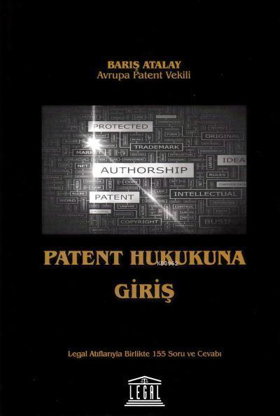 Patent Hukukuna Giriş - Barış Atalay | Yeni ve İkinci El Ucuz Kitabın 