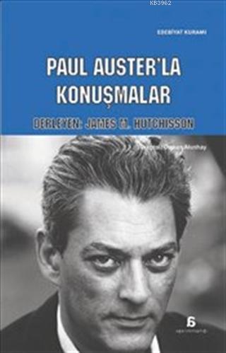 Paul Auster'la Konuşmalar - James M. Hutchisson | Yeni ve İkinci El Uc