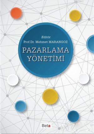 Pazarlama Yönetimi - Mehmet Marangoz | Yeni ve İkinci El Ucuz Kitabın 