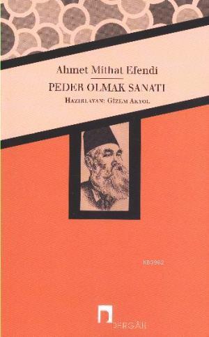 Peder Olmak Sanatı - Ahmet Mithat Efendi | Yeni ve İkinci El Ucuz Kita