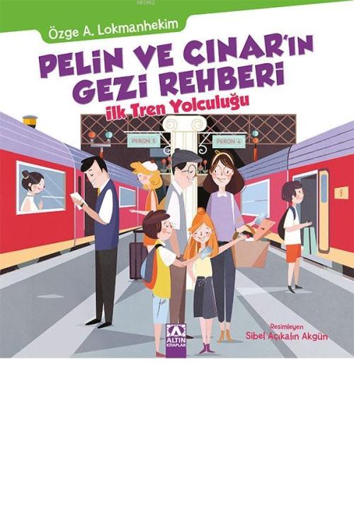 Pelin ve Çınar'ın İlk Tren Yolculuğu - Özge A. Lokmanhekim | Yeni ve İ