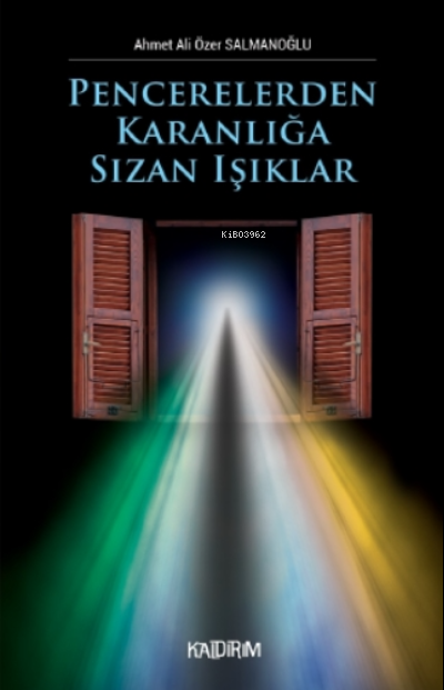 Pencerelerden Karanlığa Sızan Işıklar - Ahmet Ali Özer Salmanoğlu | Ye