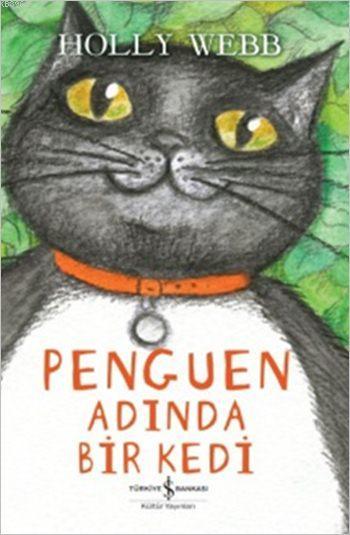 Penguen Adında Bir Kedi - Holly Webb | Yeni ve İkinci El Ucuz Kitabın 