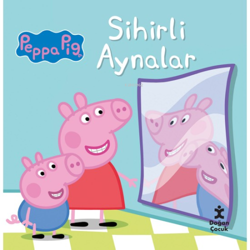 Peppa Pig Sihirli Aynalar - Kolektif | Yeni ve İkinci El Ucuz Kitabın 