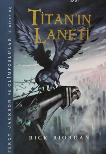 Percy Jackson ve Olimposlular 3 - Titan'ın Laneti (9+ Yaş) - Rick Rior