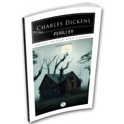 Perili Ev - Charles Dickens - Maviçatı (Dünya Klasikleri) - Charles Dı