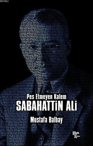 Pes Etmeyen Kalem Sabahattin Ali - Mustafa Balbay | Yeni ve İkinci El 