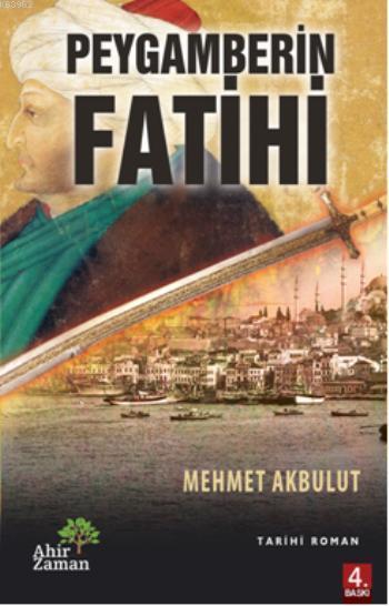 Peygamberin Fatihi - Mehmet Akbulut | Yeni ve İkinci El Ucuz Kitabın A