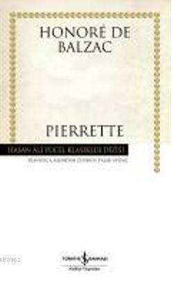 Pierrette - Honore De Balzac | Yeni ve İkinci El Ucuz Kitabın Adresi