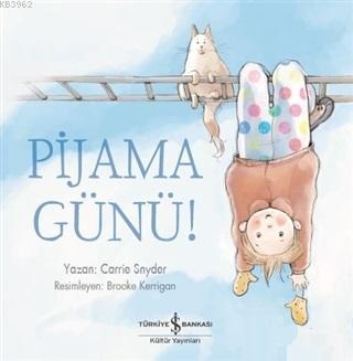 Pijama Günü! - Carrie Snyder | Yeni ve İkinci El Ucuz Kitabın Adresi