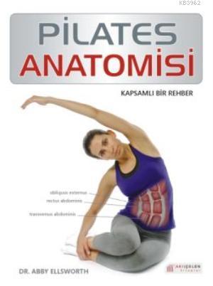 Pilates Anatomisi - Abby Ellsworth | Yeni ve İkinci El Ucuz Kitabın Ad