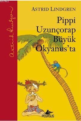 Pippi Uzunçorap Büyük Okyanus'ta - Astrid Lindgren | Yeni ve İkinci El