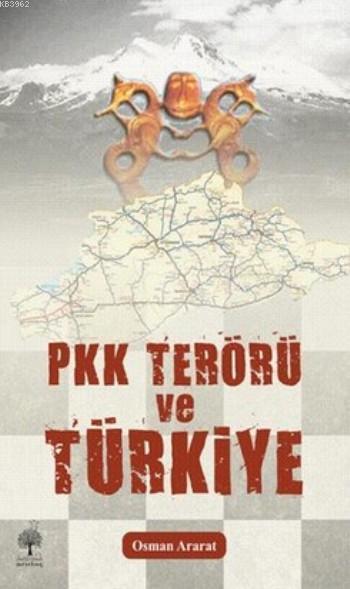 Pkk Terörü ve Türkiye - Osman Ararat | Yeni ve İkinci El Ucuz Kitabın 