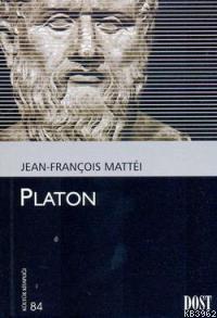 Platon - Jean - Louis Mattei | Yeni ve İkinci El Ucuz Kitabın Adresi
