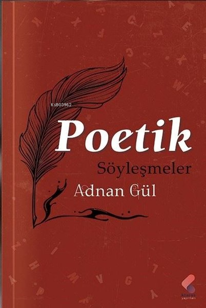Poetik Söyleşmeler - Adnan Gül | Yeni ve İkinci El Ucuz Kitabın Adresi