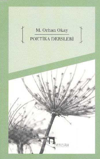 Poetika Dersleri - M. Orhan Okay | Yeni ve İkinci El Ucuz Kitabın Adre