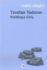 Poetikaya Giriş - Tzvetan Todorov | Yeni ve İkinci El Ucuz Kitabın Adr
