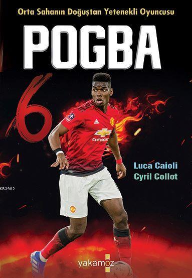 Pogba - Luca Caioli | Yeni ve İkinci El Ucuz Kitabın Adresi