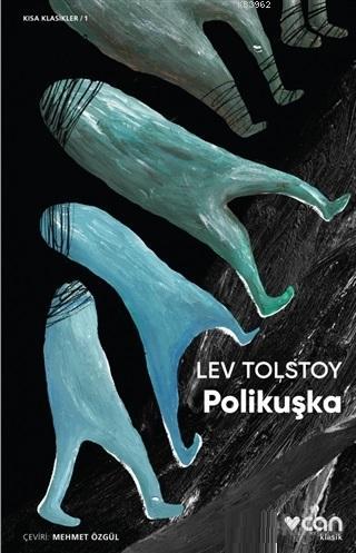Polikuşka - Lev Nikolayeviç Tolstoy | Yeni ve İkinci El Ucuz Kitabın A