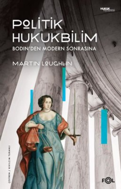 Politik Hukuk Bilim;Bodin'den Modern Sonrasına - Martin Loughlin | Yen