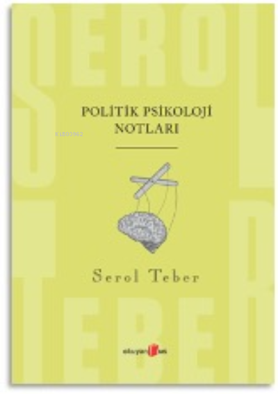 Politik Psikoloji Notları - Serol Teber | Yeni ve İkinci El Ucuz Kitab