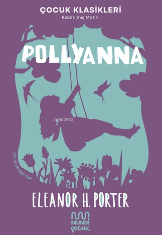 Pollyanna - Eleanor H. Porter | Yeni ve İkinci El Ucuz Kitabın Adresi