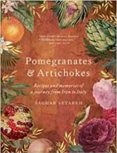 Pomegranates & Artichokes : Recipes and memories of a journey from Ira