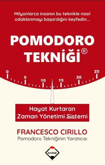 Pomodoro Tekniği - Hayat Kurtaran Zaman Yönetimi Sistemi - Francesco C
