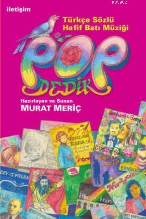 Pop Dedik - Murat Meriç | Yeni ve İkinci El Ucuz Kitabın Adresi