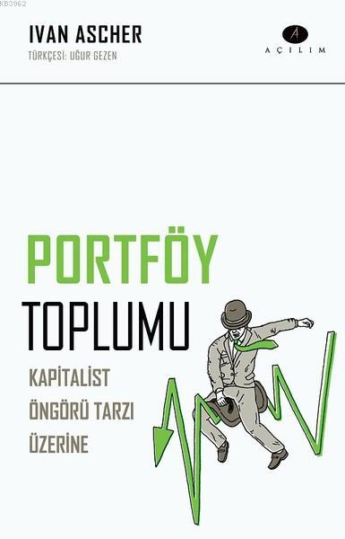 Portföy Toplumu - Ivan Ascher | Yeni ve İkinci El Ucuz Kitabın Adresi