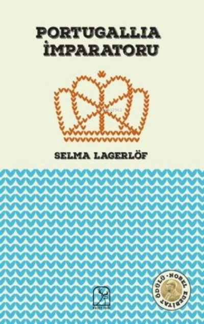 Portugallia İmparatoru - Selma Lagerlöf | Yeni ve İkinci El Ucuz Kitab