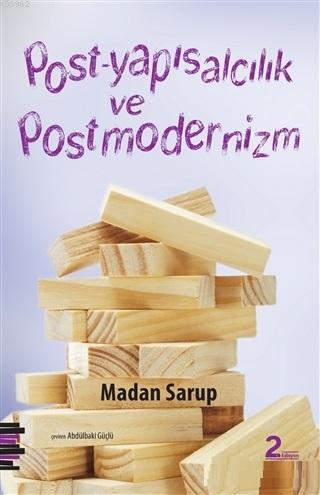 Post-Yapısalcılık ve Postmodernizm - Madan Sarup | Yeni ve İkinci El U