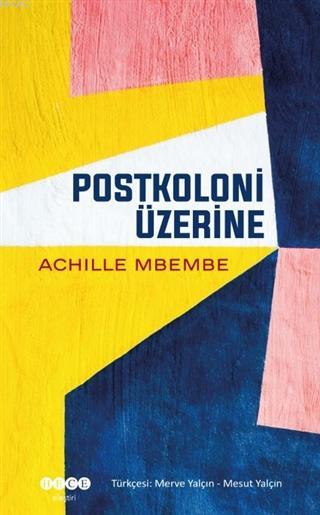 Postkoloni Üzerine - Achille Mbembe | Yeni ve İkinci El Ucuz Kitabın A