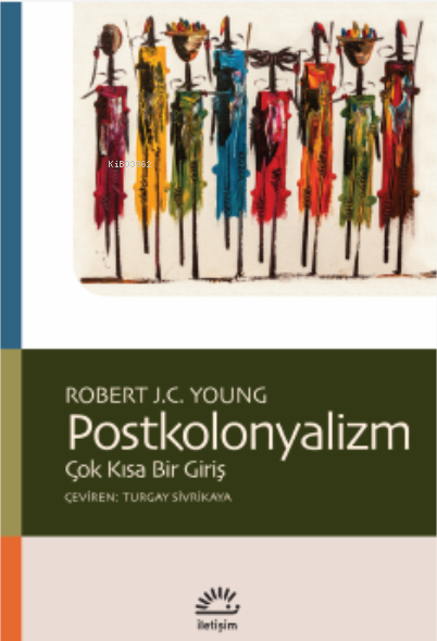 Postkolonyalizm;Çok Kısa Bir Giriş - Robert J.C. Young | Yeni ve İkinc