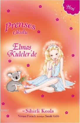 Prenses Okulu - 31 - Elmas Kuleler'de - Vivian French | Yeni ve İkinci