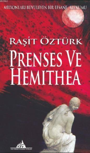 Prenses ve Hemithea - Raşit Öztürk | Yeni ve İkinci El Ucuz Kitabın Ad
