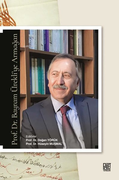 Prof. Dr. Bayram Ürekli'ye Armağan - Doğan Yörük | Yeni ve İkinci El U