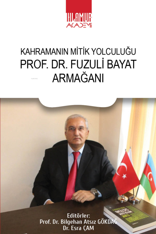 Prof. Dr. Fuzuli Bayat Armağanı;Kahramanın Mitik Yolculuğu - Bilgehan 