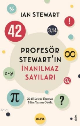 Profesör Stewart'ın İnanılmaz Sayıları - Ian Stewart | Yeni ve İkinci 